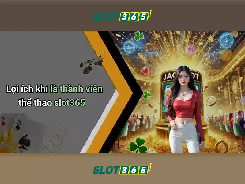 Slot365: Tổng quan về trò chơi và nền tảng trực tuyến Giao diện nhà cái hoàn hảo